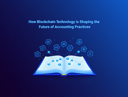How Blockchain Technology is Shaping the Future of Accounting Practices