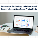 Leveraging Technology to Enhance and Improve Accounting Team Productivity