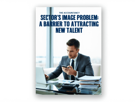 The Accountancy Sector’s Image Problem: A Barrier to Attracting New Talent
