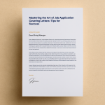 Mastering the Art of Job Application Covering Letters: Tips for Success
