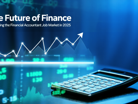 The Future of Finance: Navigating the Financial Accountant Job Market in 2025
